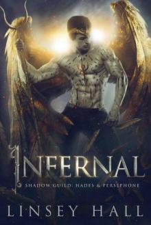 Infernal (Shadow Guild: Hades & Persephone Book 1) Infernal (Shadow Guild: Hades & Persephone Book 1)