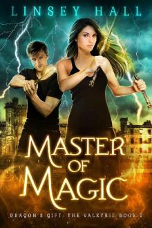 Master of Magic (Dragon's Gift: The Valkyrie Book 5) Master of Magic (Dragon's Gift: The Valkyrie Book 5)