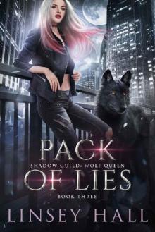 Pack of Lies (Shadow Guild: Wolf Queen Book 3) Pack of Lies (Shadow Guild: Wolf Queen Book 3)