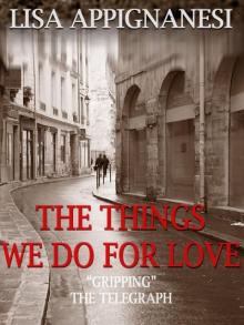 The Things We Do For Love The Things We Do For Love