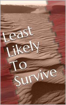 Least Likely To Survive