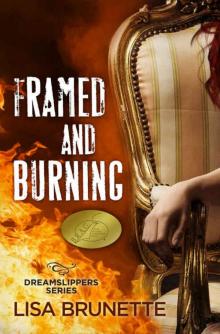 Framed and Burning (Dreamslippers Book 2) Framed and Burning (Dreamslippers Book 2)