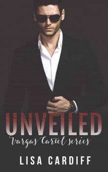 Unveiled (Vargas Cartel #2) Unveiled (Vargas Cartel #2)