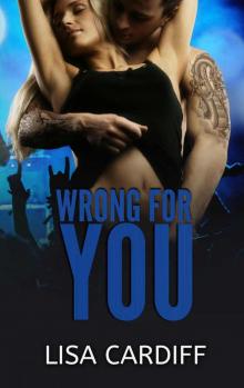 Wrong For You (Before You Series Book 3) Wrong For You (Before You Series Book 3)