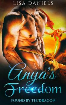 Anya's Freedom_Found by the Dragon Anya's Freedom_Found by the Dragon