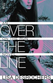 Over the Line: On the Run Novel