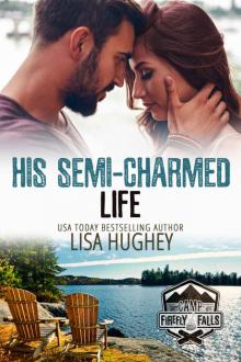 His Semi-Charmed Life: Camp Firefly Falls Book 11