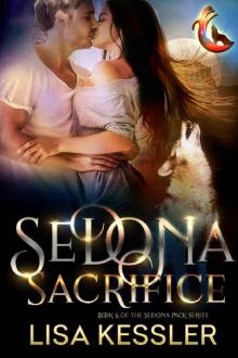 Sedona Sacrifice: Southwestern Paranormal Romance with Shifters, Psychics, and Secrets (Sedona Pack Book 6)