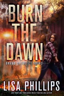 Burn the Dawn (Brand of Justice Book 2) Burn the Dawn (Brand of Justice Book 2)