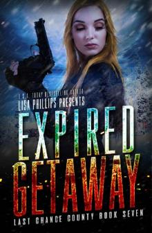 Expired Getaway (Last Chance County Book 7) Expired Getaway (Last Chance County Book 7)