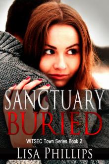 Sanctuary Buried WITSEC Town Series Book 2 Sanctuary Buried WITSEC Town Series Book 2