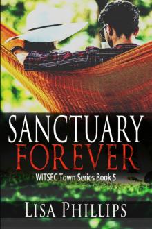 Sanctuary Forever WITSEC Town Series Book 5 Sanctuary Forever WITSEC Town Series Book 5