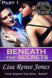 Beneath the Secrets: Part One Beneath the Secrets: Part One