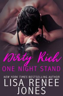 Dirty Rich One Night Stand: a sexy standalone novel Dirty Rich One Night Stand: a sexy standalone novel