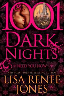 Need You Now (1001 Dark Nights)