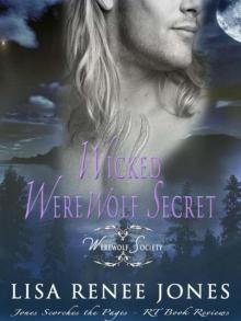 Wicked Werewolf Secret (The Werewolf Society) Wicked Werewolf Secret (The Werewolf Society)