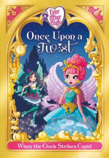 Ever After High, Fairy Tale Retellings Book #1 Ever After High, Fairy Tale Retellings Book #1