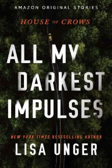 All My Darkest Impulses (House of Crows) All My Darkest Impulses (House of Crows)