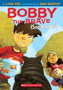 Bobby the Brave (Sometimes)