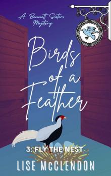 Birds of a Feather: 3: Fly the Nest (Bennett Sisters Mysteries Book 16) Birds of a Feather: 3: Fly the Nest (Bennett Sisters Mysteries Book 16)