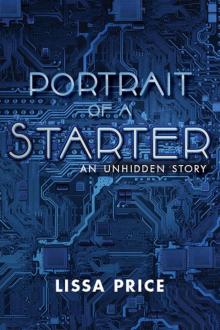 Portrait of a Starter: An Unhidden Story Portrait of a Starter: An Unhidden Story