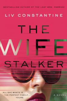 The Wife Stalker The Wife Stalker