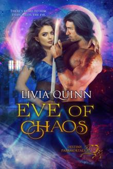 Eve of Chaos: A novel of the Paramortals (Destiny Paramortals Book 3)