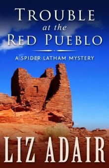 Trouble at the Red Pueblo Trouble at the Red Pueblo
