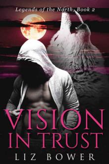 Vision in Trust (Legends of the North #2) Vision in Trust (Legends of the North #2)