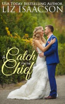 A Catch for the Chief A Catch for the Chief