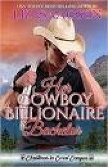 Her Cowboy Billionaire Bachelor Her Cowboy Billionaire Bachelor