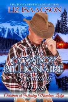 Her Cowboy Billionaire Birthday Wish Her Cowboy Billionaire Birthday Wish