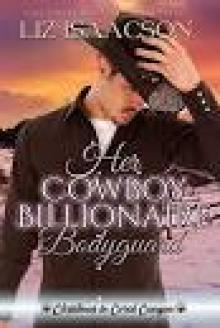 Her Cowboy Billionaire Bodyguard Her Cowboy Billionaire Bodyguard