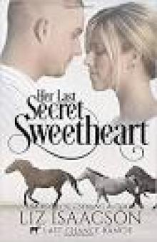 Her Last Secret Sweetheart: Christian Cowboy Romance (Last Chance Ranch Romance Book 5)