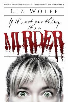 If It's Not One Thing, It's a Murder If It's Not One Thing, It's a Murder