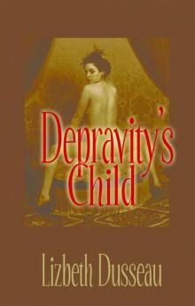 Depravity's Child