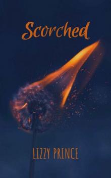 Scorched: Book 1 of the Scorched Trilogy
