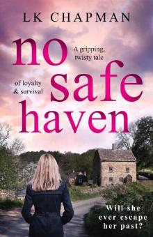 No Safe Haven: A gripping, twisty tale of loyalty and survival