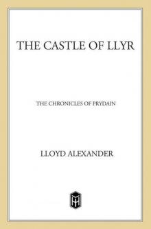 The Castle of Llyr (The Chronicles of Prydain)
