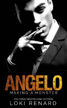 Angelo: Making A Monster (House of Vitali Book 1) Angelo: Making A Monster (House of Vitali Book 1)
