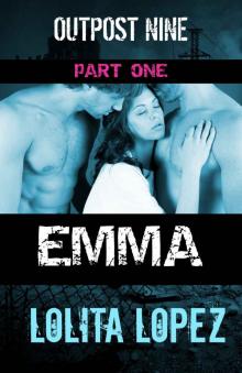 Emma: Part One (Outpost Nine Book 1)