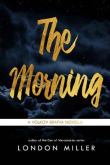 The Morning (Volkov Bratva Book 5)