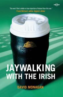 Jaywalking with the Irish Jaywalking with the Irish