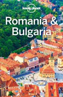 Lonely Planet Romania & Bulgaria Lonely Planet Romania & Bulgaria