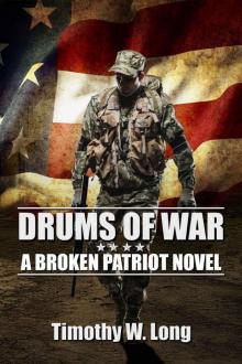 DRUMS OF WAR: A Dystopian Thriller Series (Broken Patriot Book 1)