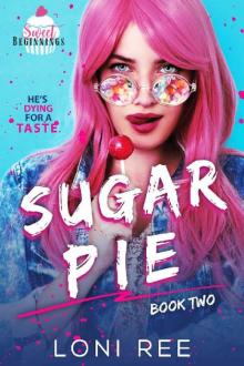 Sugar Pie (Sweet Beginnings Book 2) Sugar Pie (Sweet Beginnings Book 2)