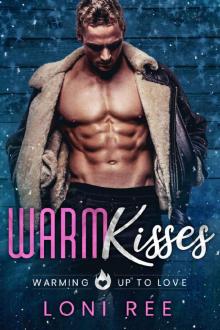 Warm Kisses: A Curvy Girl Romantic Comedy (Warming Up To Love Book 6) Warm Kisses: A Curvy Girl Romantic Comedy (Warming Up To Love Book 6)