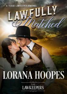 Lawfully Matched (Texas Lawkeeper Romance)