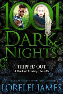 Tripped Out: A Blacktop Cowboys® Novella Tripped Out: A Blacktop Cowboys® Novella