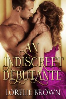 An Indiscreet Debutante An Indiscreet Debutante
